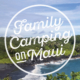 Image of Wainapanapa State Park in Hana, Maui. Text overlay reads, "Family Camping on Maui," designed by Alexa Lasco.